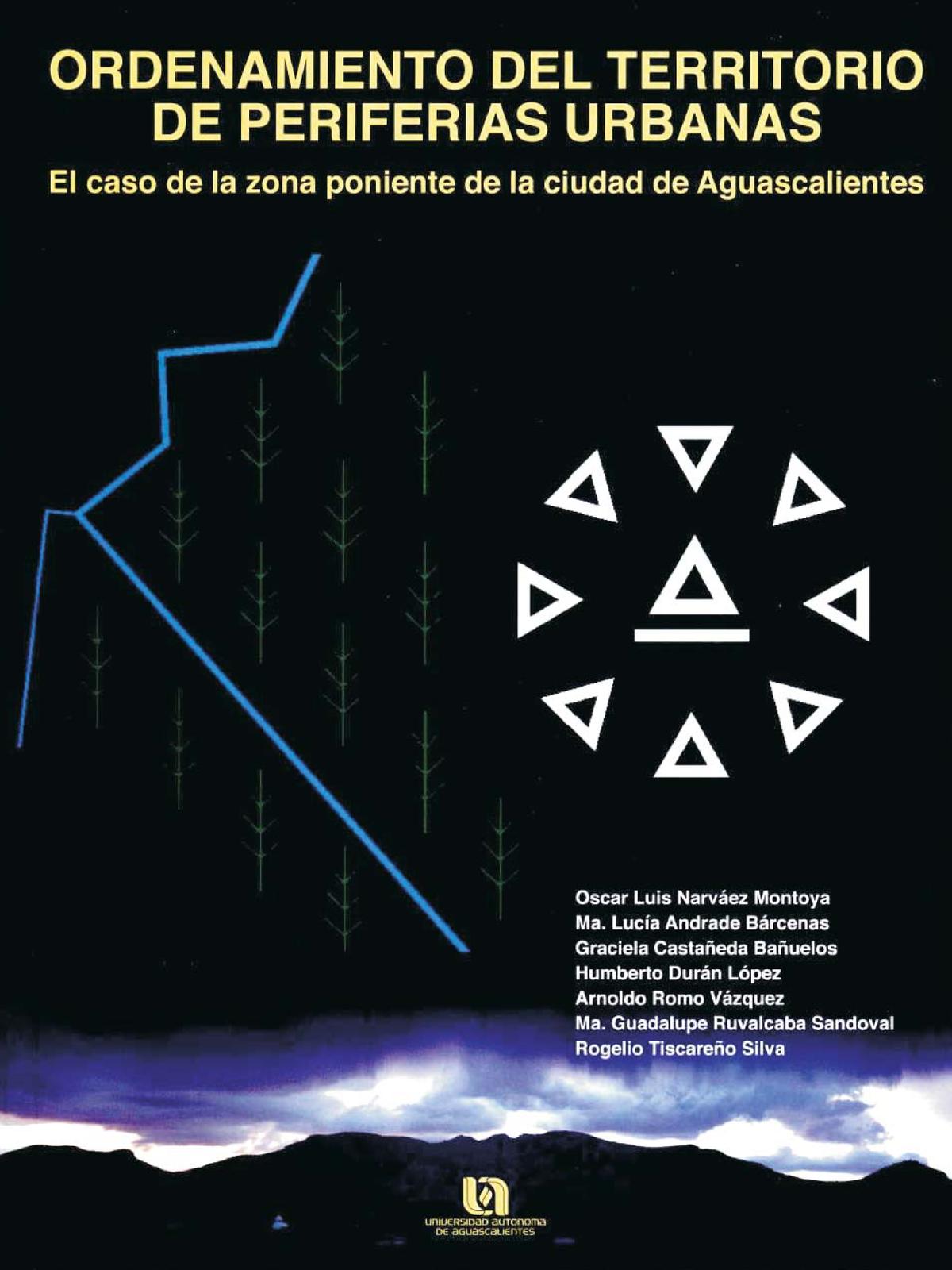 Ordenamiento del territorio de periferias urbanas: el caso de la zona poniente de la ciudad de Aguascalientes