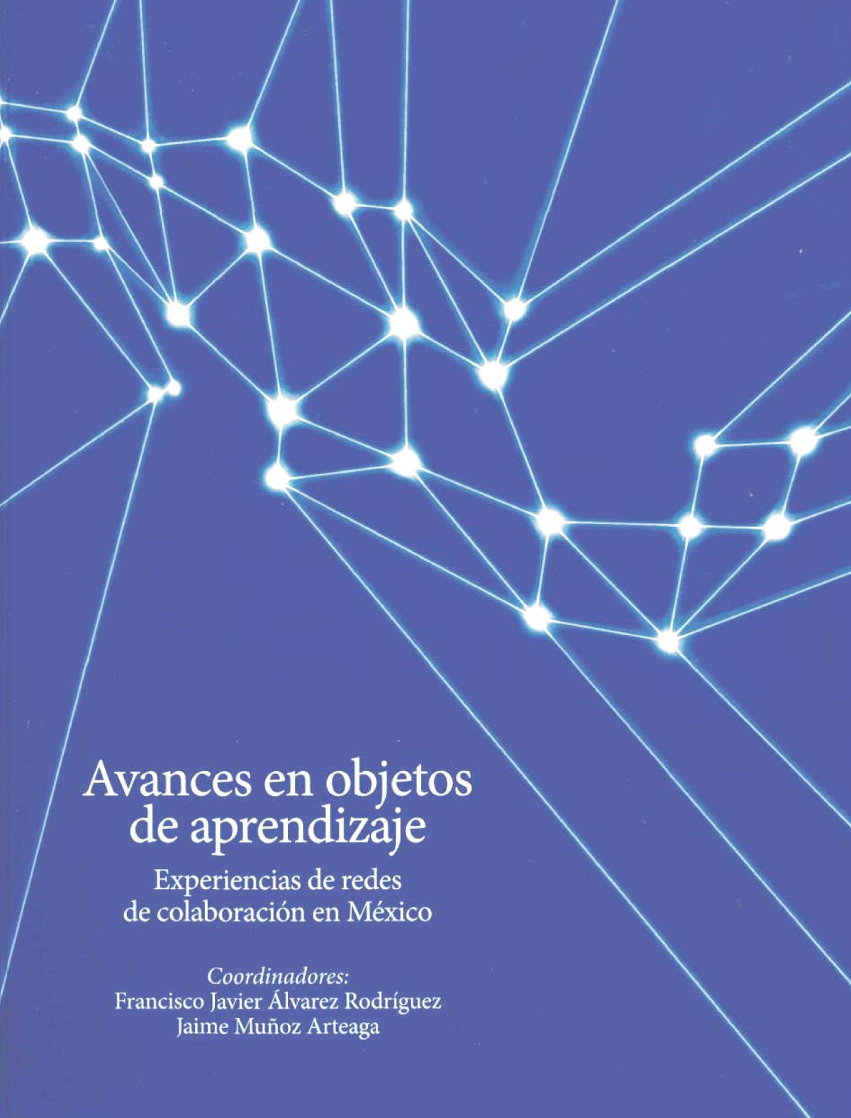 Avances en objetos de aprendizaje: experiencias de redes de colaboración en México