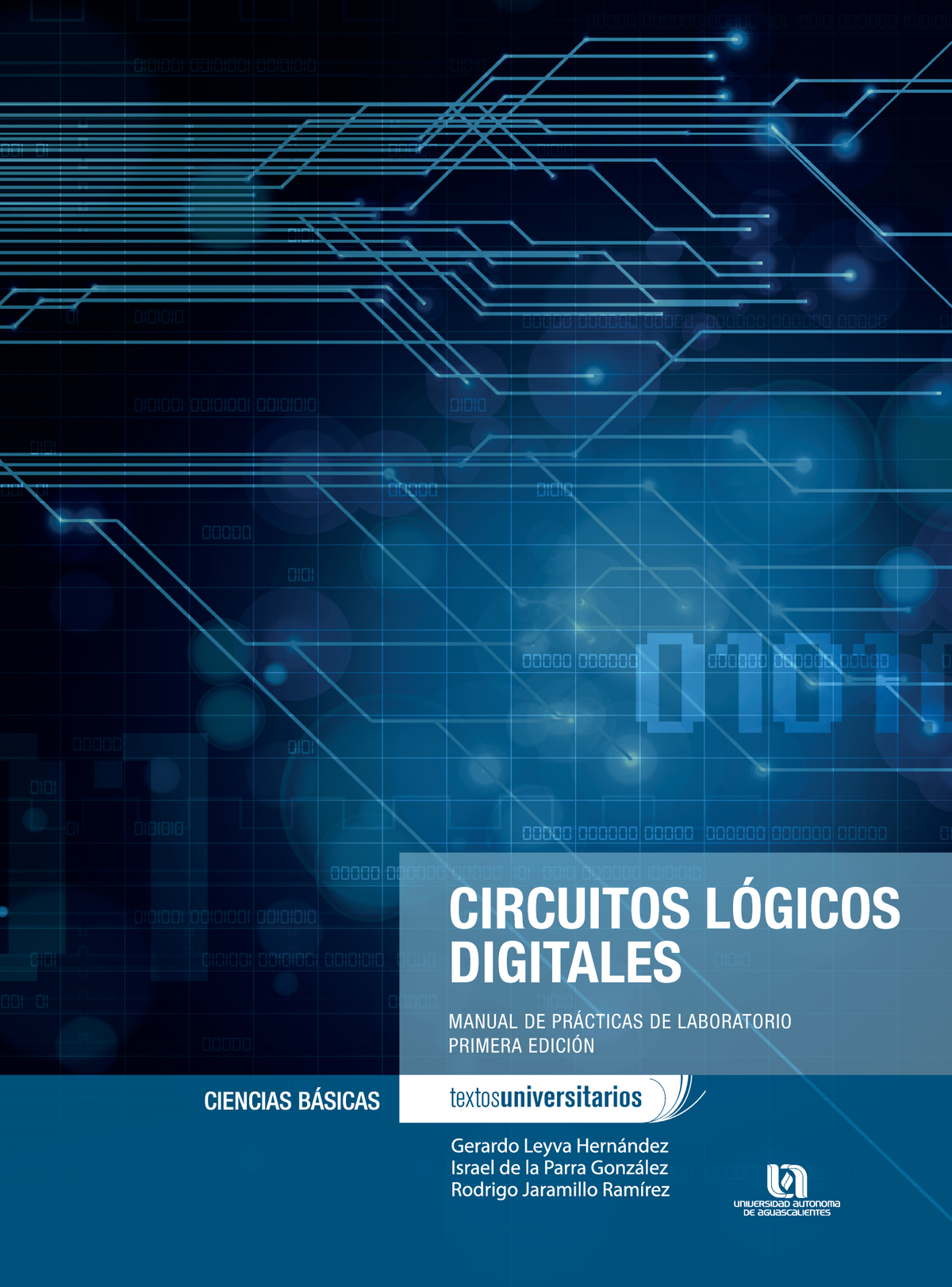 Circuitos lógicos digitales: manual de prácticas de laboratorio