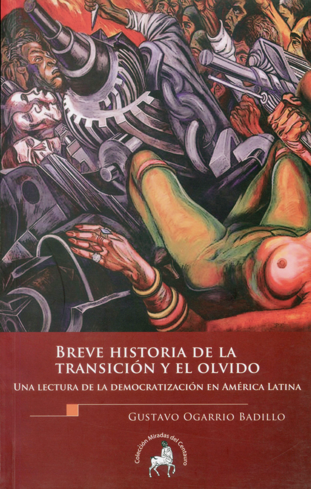 Breve historia de la transición y el olvido: una lectura de la democratización en América Latina