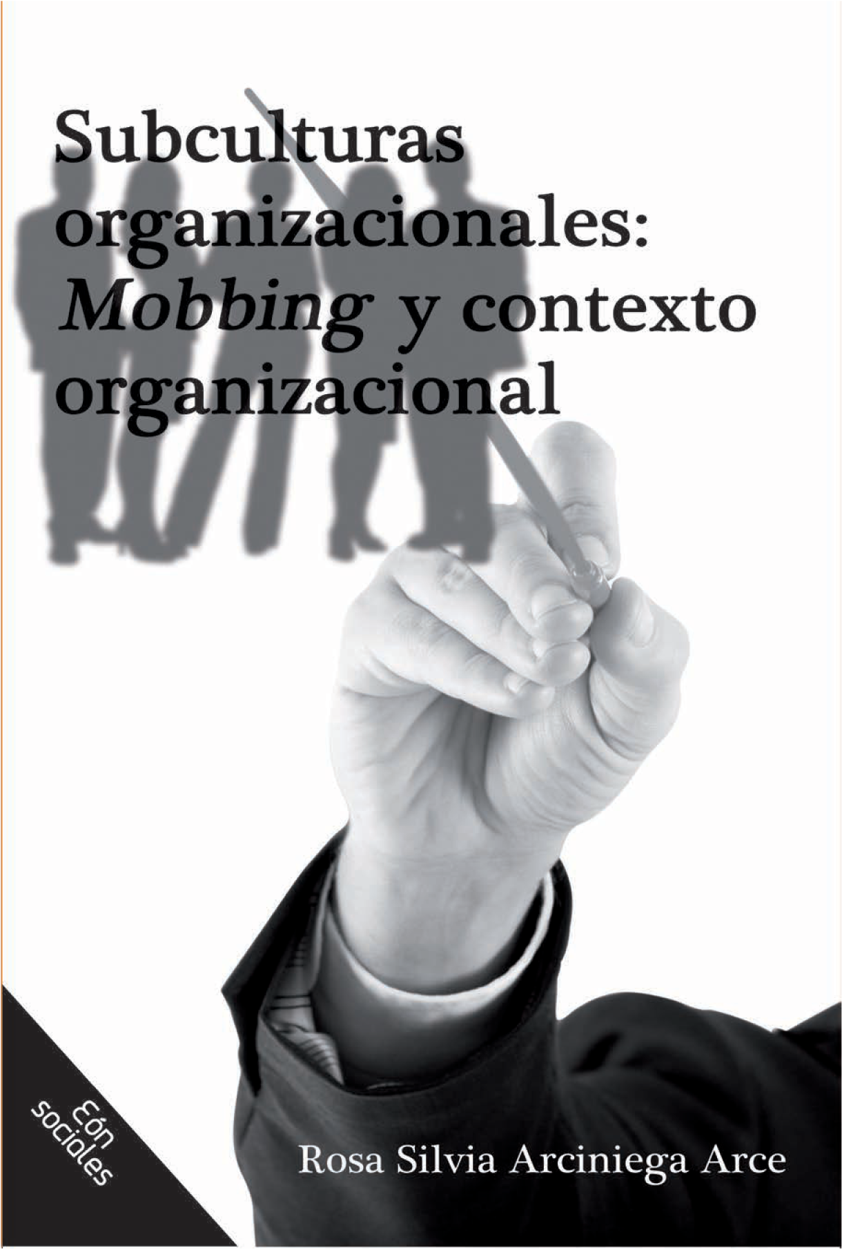 Subculturas organizacionales: mobbing y contexto organizacional