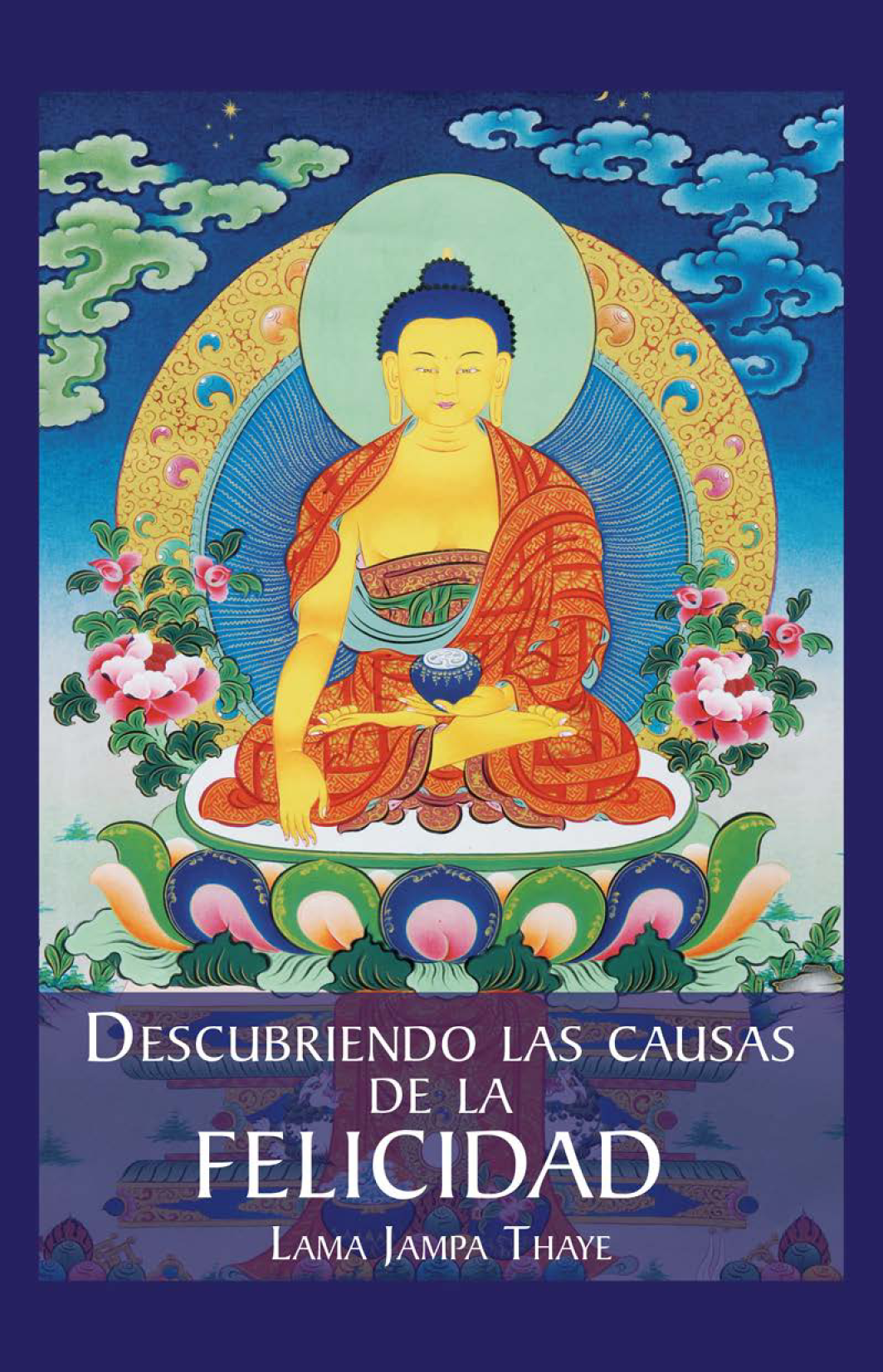 Descubriendo las causas de la felicidad: una introducción al budismo