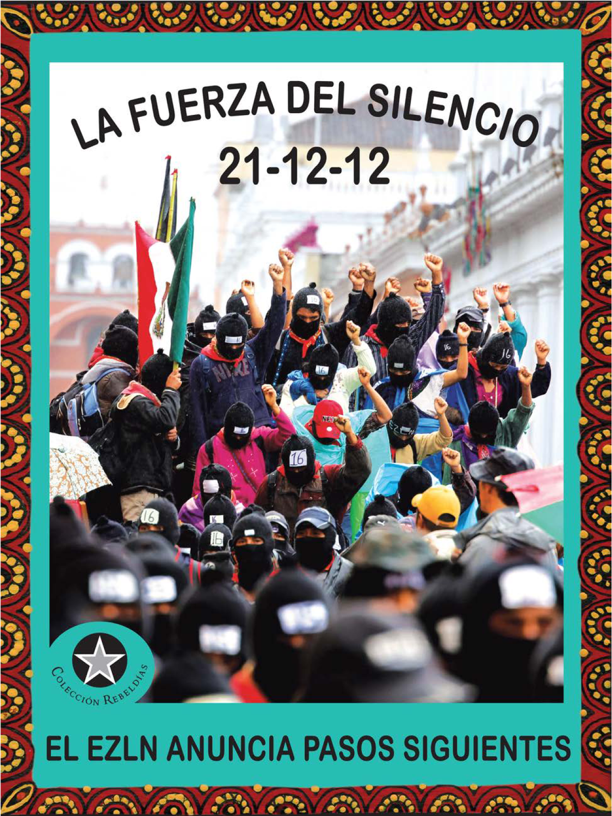 La fuerza del silencio 21-12-12: el EZLN anuncia pasos siguientes