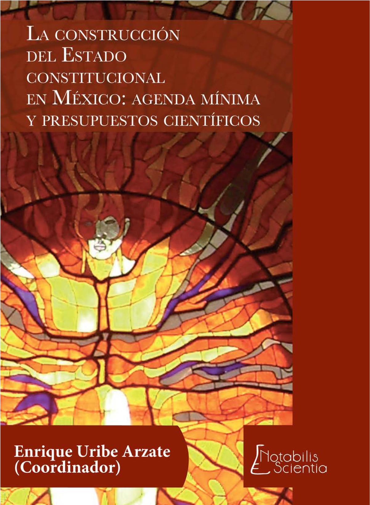 La construcción del estado constitucional en México: agenda mínima y presupuestos científicos