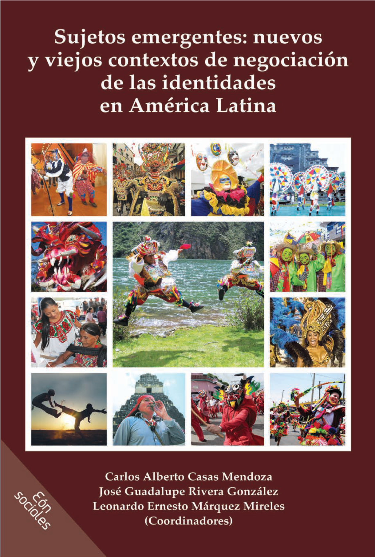 Sujetos emergentes: nuevos y viejos contextos de negociación de las identidades en América Latina