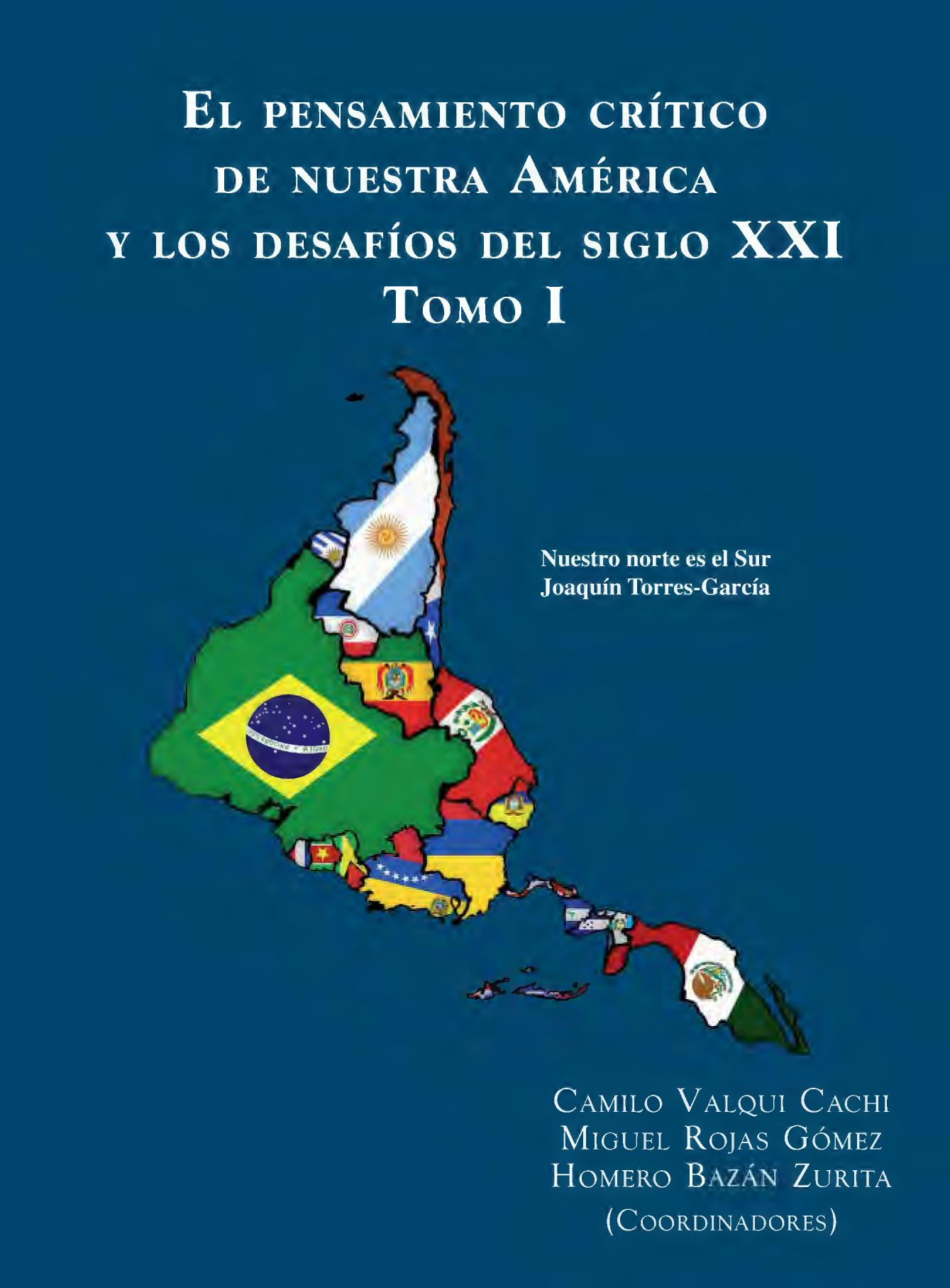El pensamiento crítico de nuestra América y los desafíos del siglo XXI. Tomo I