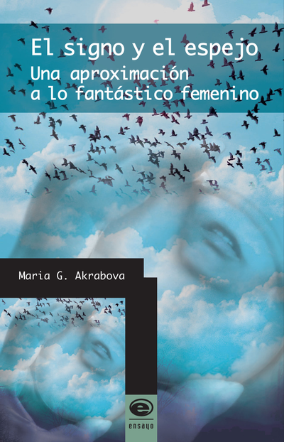El signo y el espejo: una aproximación a lo fantástico femenino