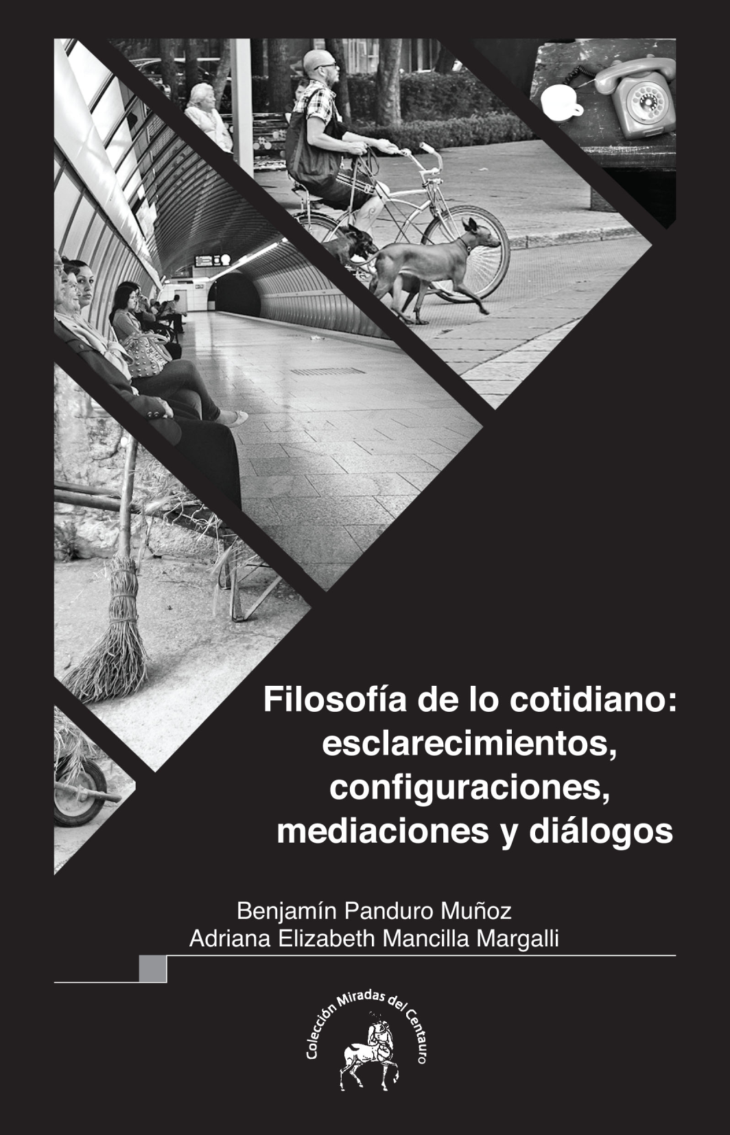 Filosofía de lo cotidiano: esclarecimientos, configuraciones, mediaciones y diálogos