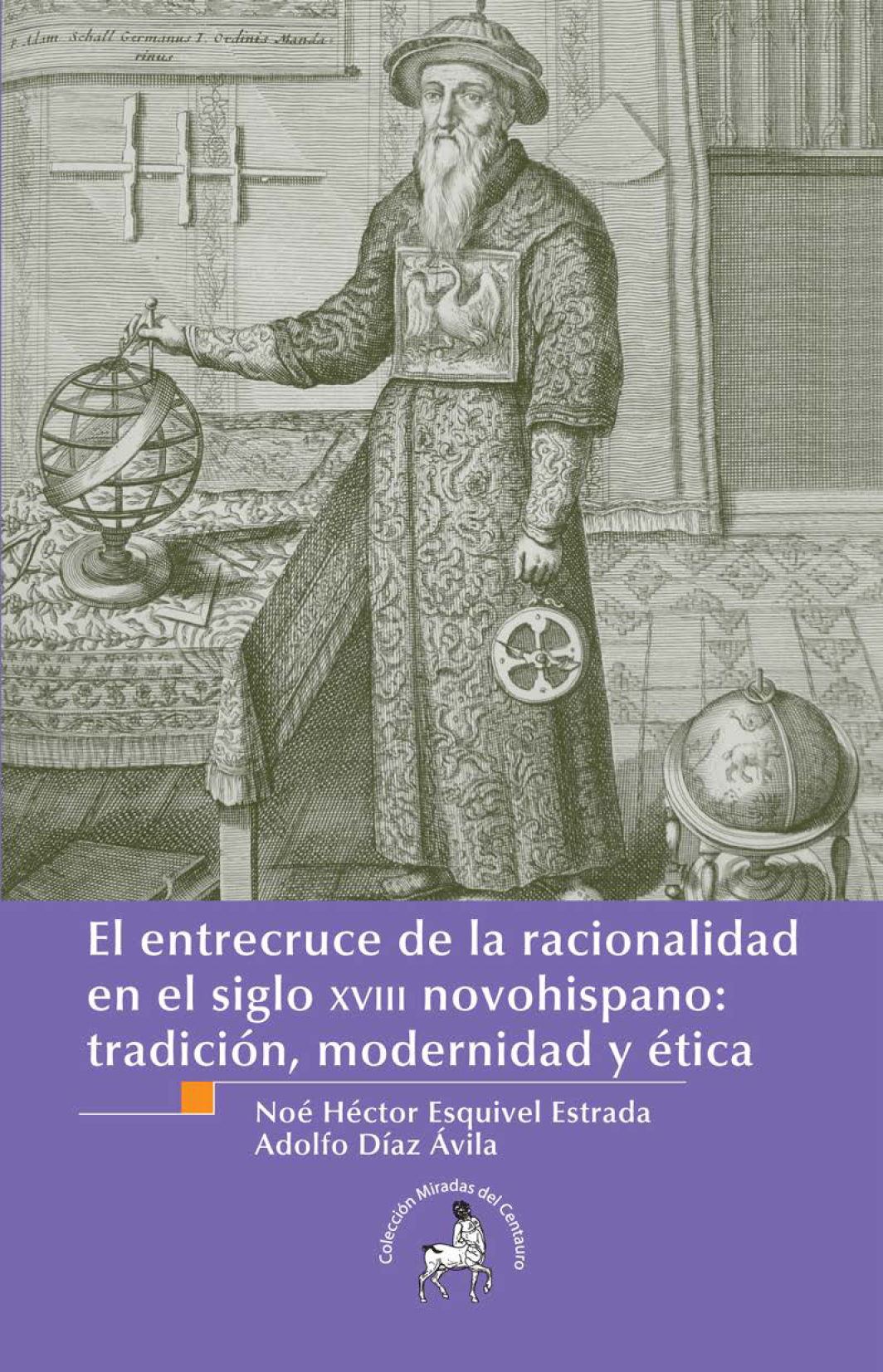 El entrecruce de la racionalidad en el siglo XVIII novohispano: tradición, modernidad y ética