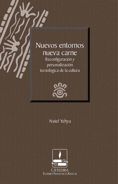 Nuevos entornos, nueva carne: reconfiguración y personalización tecnológica de la cultura