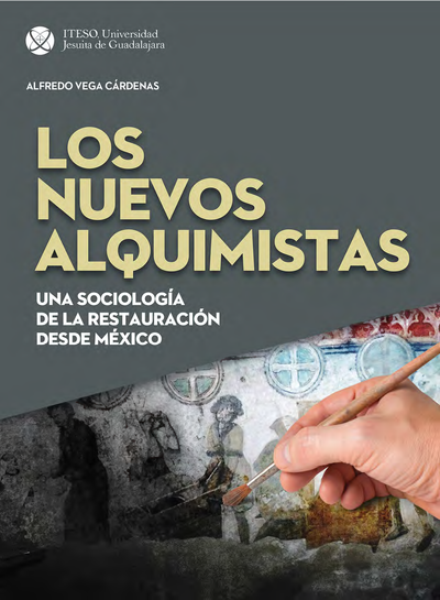 Los nuevos alquimistas: una sociología de la restauración desde México