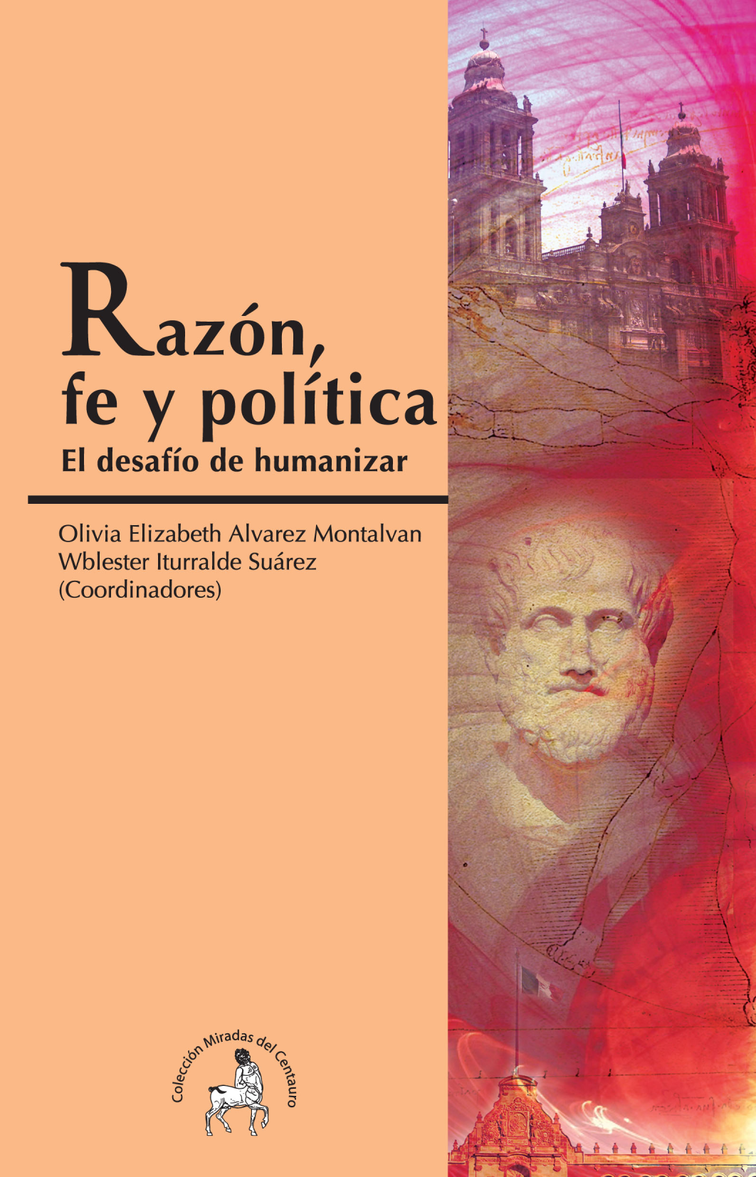 Razón, fe y política: el desafío de humanizar