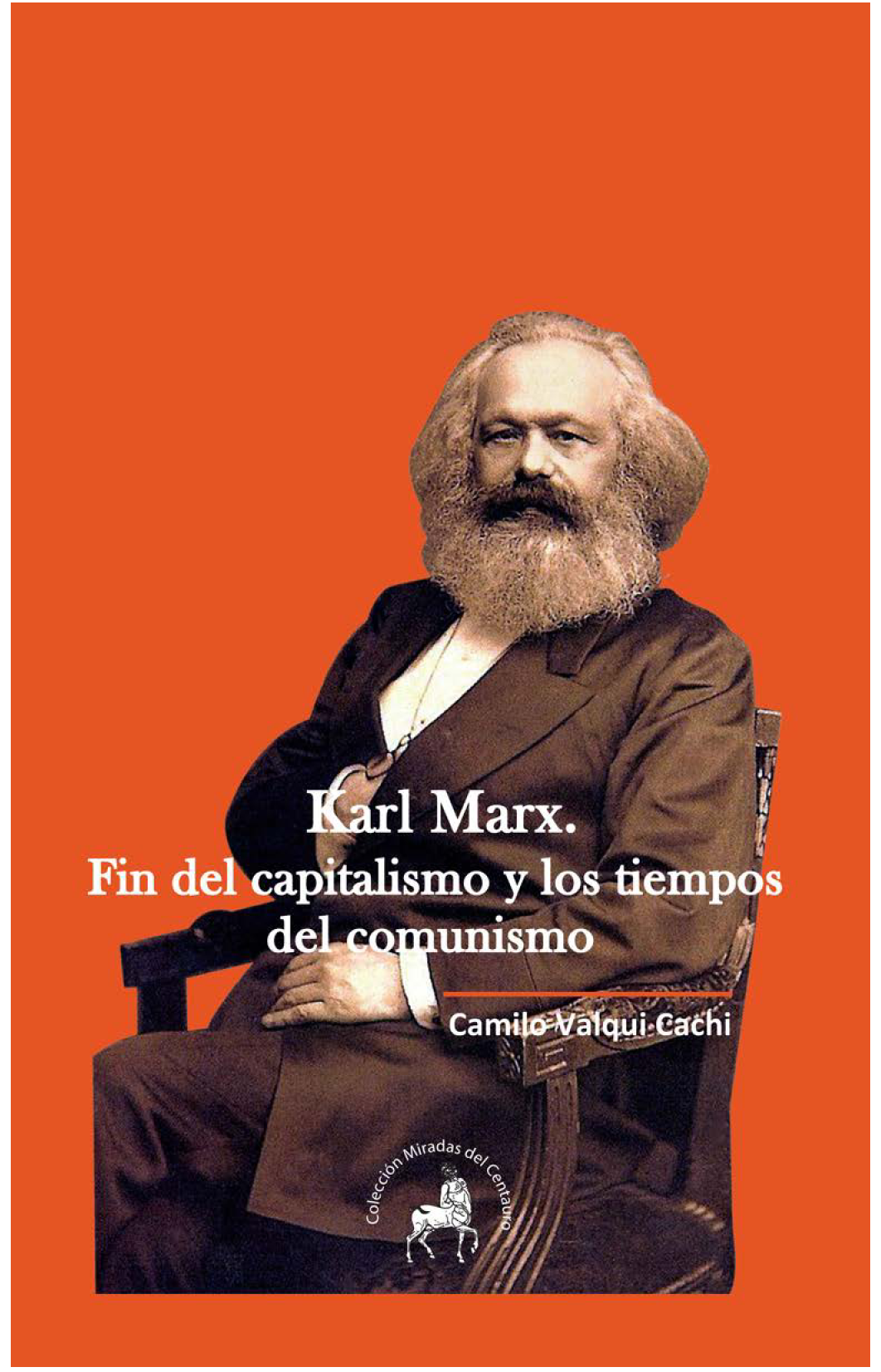 Karl Marx: fin del capitalismo y los tiempos del comunismo