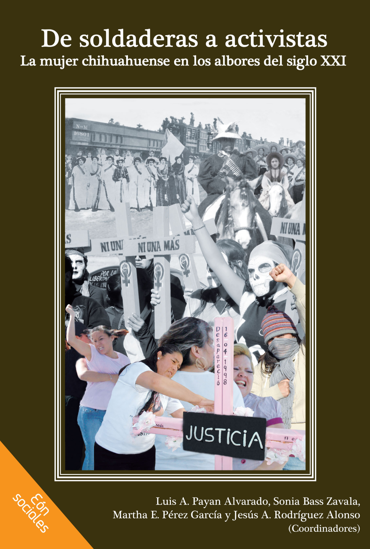 De soldaderas a activistas: la mujer chihuahuense en los albores del siglo XXI