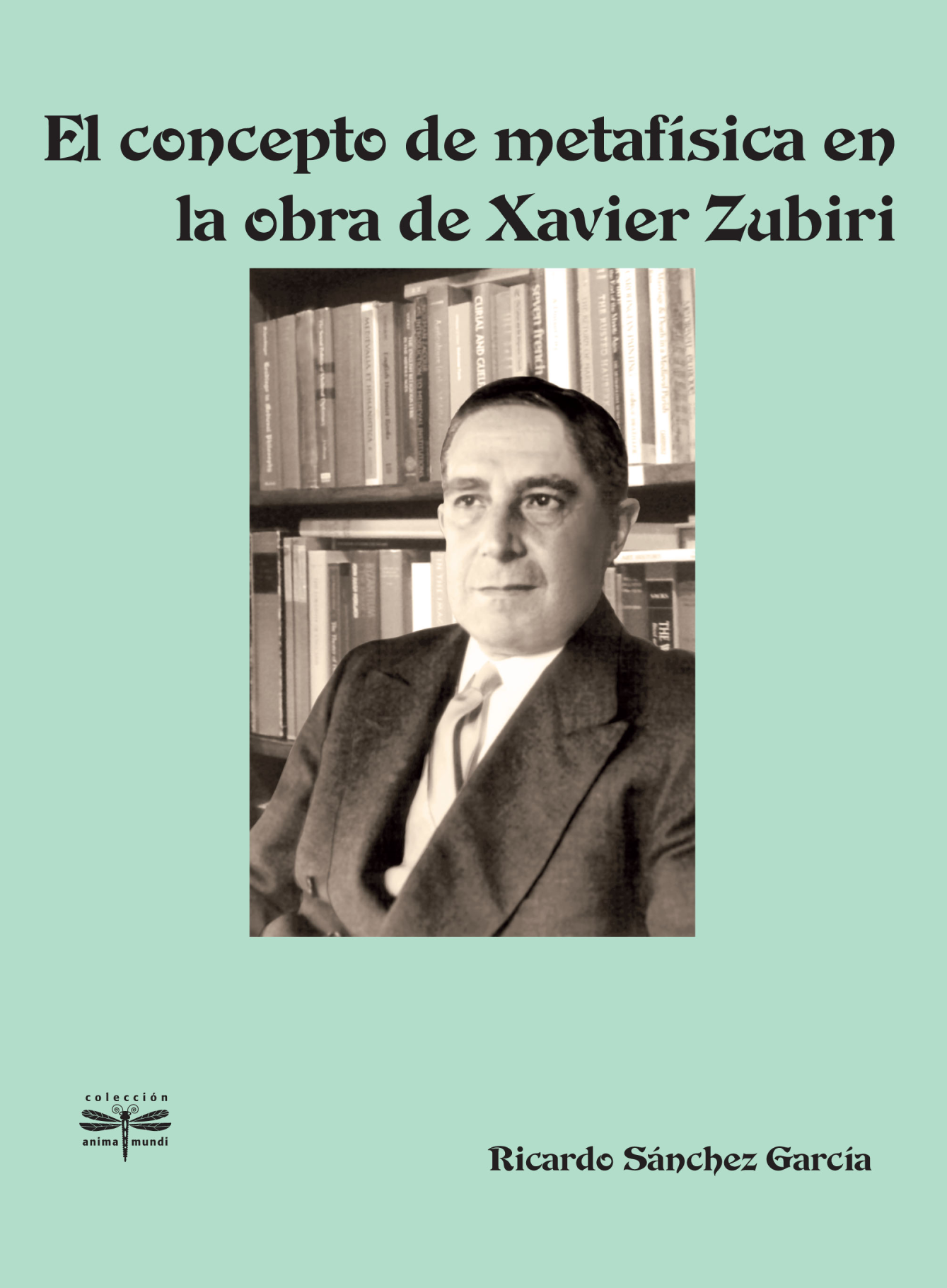 El concepto de metafísica en la obra de Xavier Zubiri