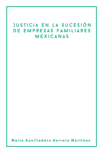 Justicia en la sucesión de empresas familiares mexicanas