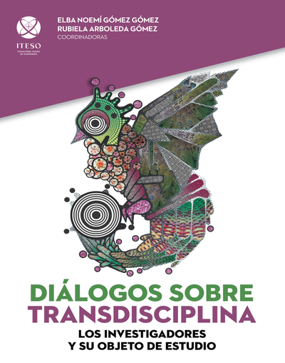 Diálogos sobre transdisciplina: los investigadores y su objeto de estudio