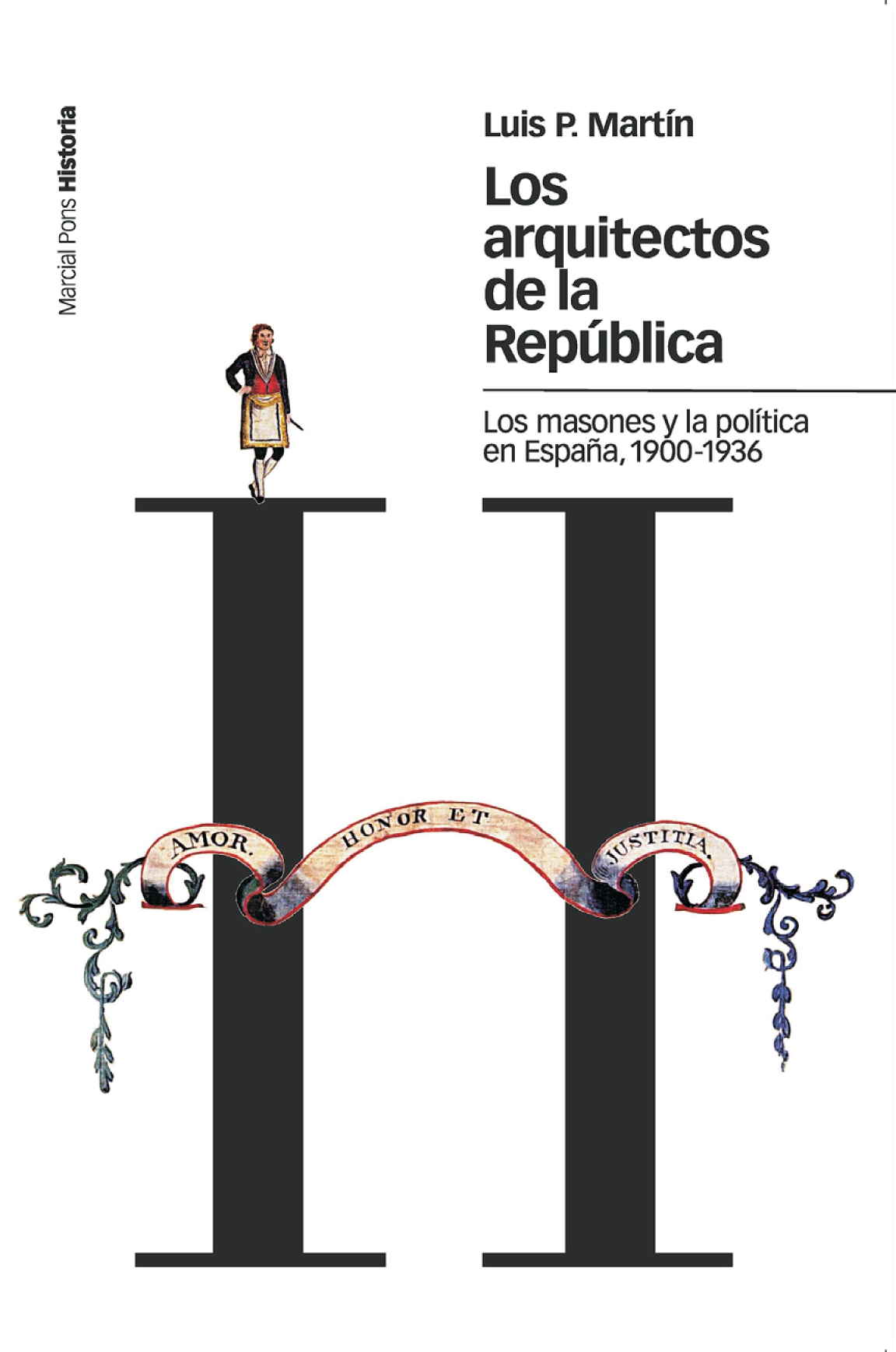 Los arquitectos de la república: los masones y la política