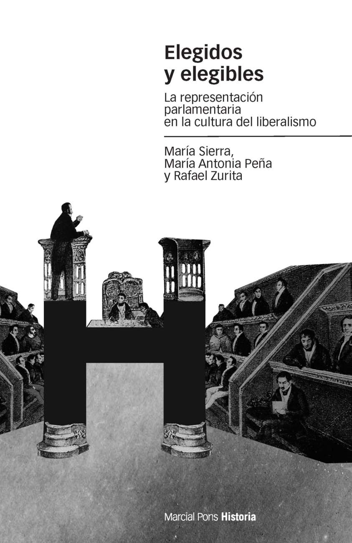 Elegidos y elegibles: la representación parlamentaria en la cultura del liberalismo