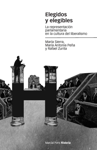 Elegidos y elegibles: la representación parlamentaria en la cultura del liberalismo