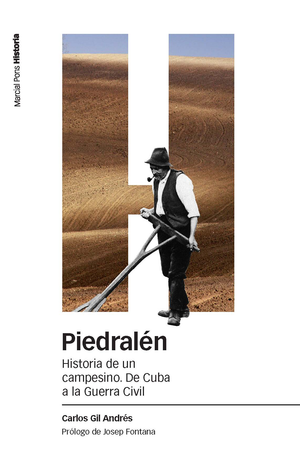 Piedralén historia de un campesino: de Cuba a la Guerra Civil