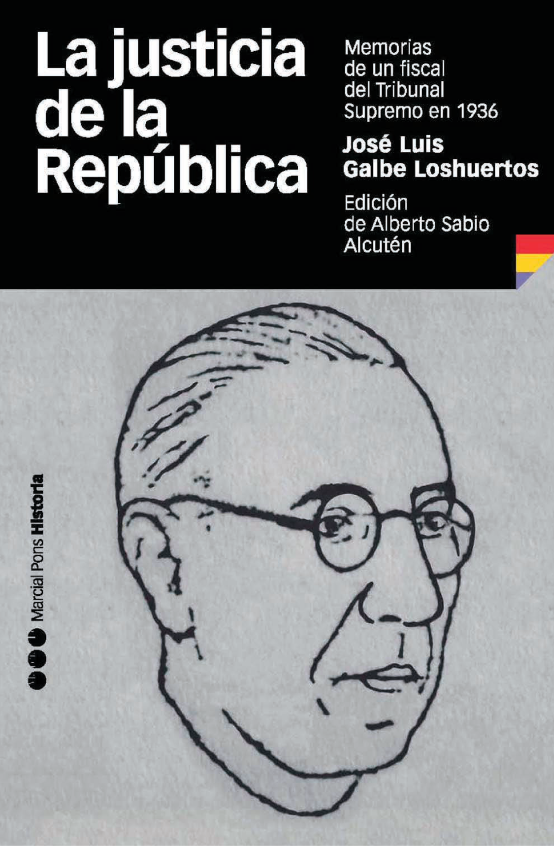 La justicia de la república: memorias de un fiscal del Tribunal Supremo en 1936