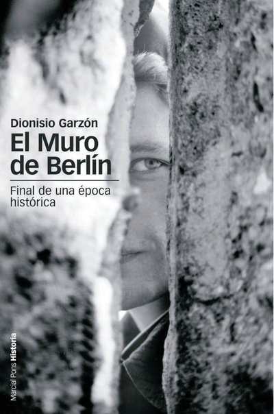El Muro de Berlín: final de una época histórica