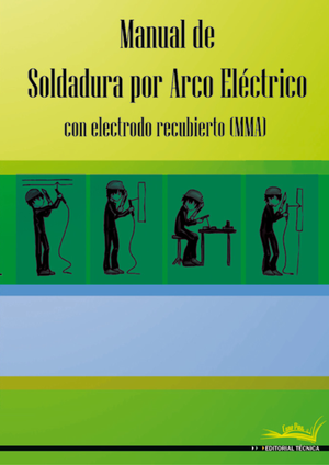Manual de soldadura por arco eléctrico: con electrodo recubierto (MMA)