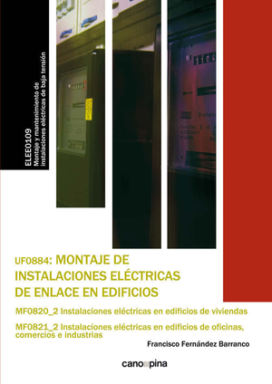 Montaje de instalaciones eléctricas de enlace en edificios: UF0884