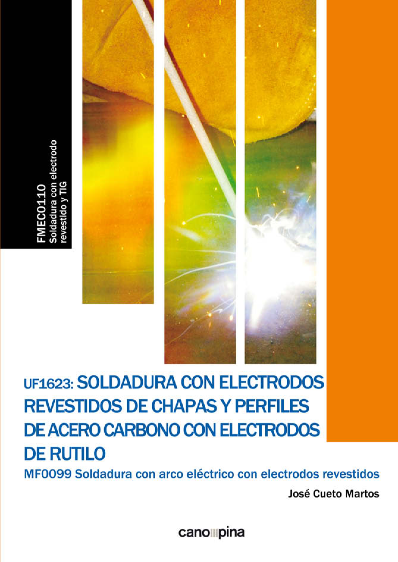 Soldadura con electrodos revestidos de chapas y perfiles de acero carbono con electrodos rutilo (UF1623)