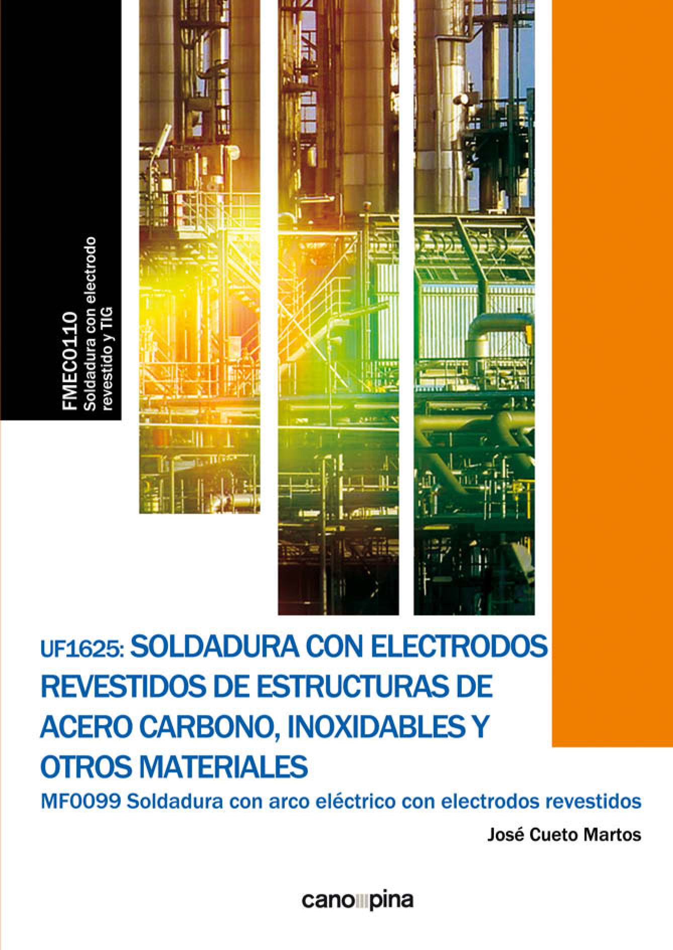 Soldadura con electrodos revestidos de estructuras de acero carbono, inoxidables y otros materiales: UF1625
