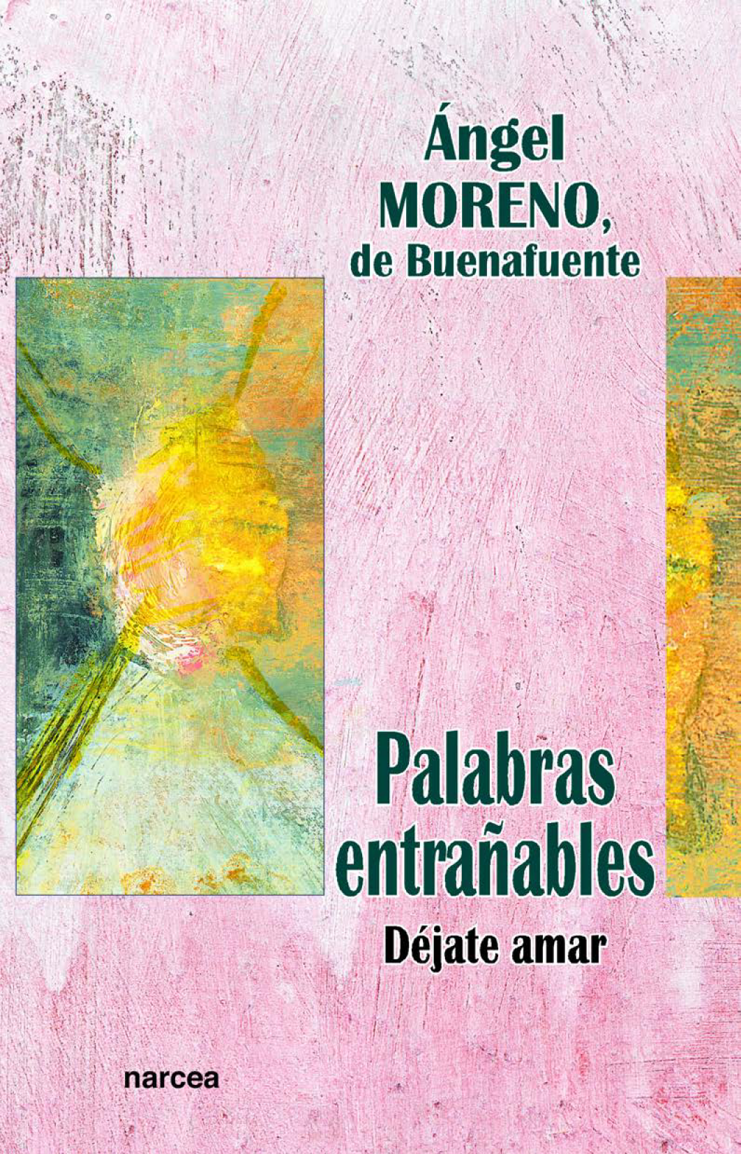 Palabras entrañables: déjate amar