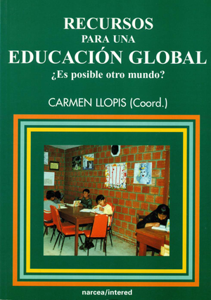 Recursos para una educación global ¿Es posible otro mundo?
