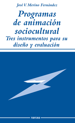 Programas de animación sociocultural: tres instrumentos para su diseño y evaluación