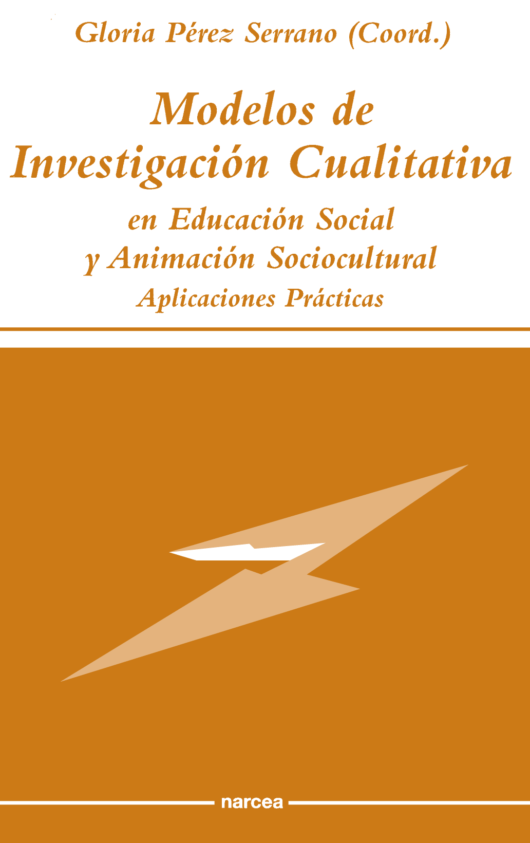 Modelos de investigación cualitativa en educación social y animación sociocultural: aplicaciones prácticas