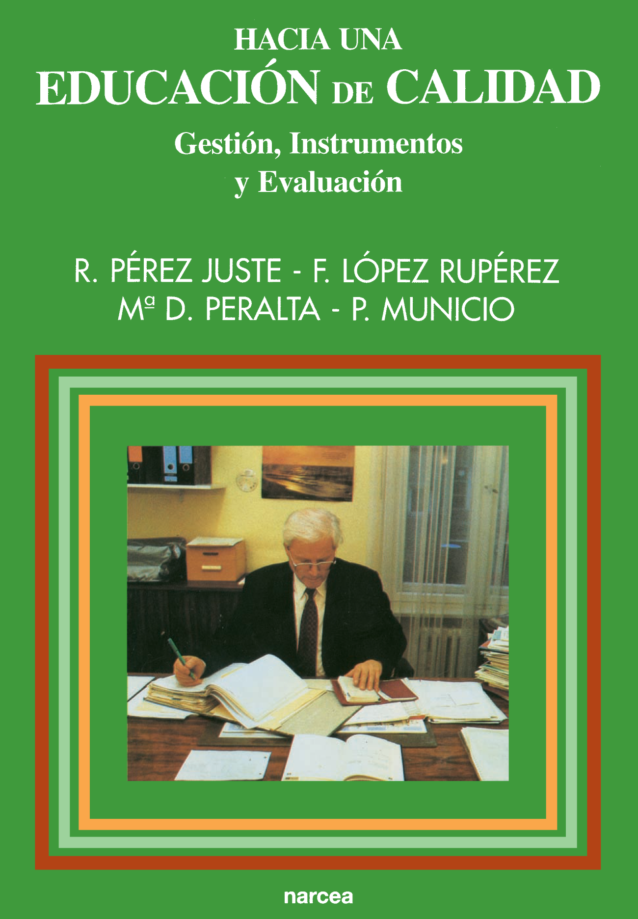 Hacia una educación de calidad: gestión, instrumentos y evaluación