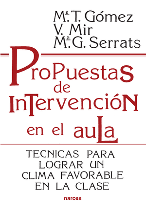 Propuestas de intervención en el aula: técnicas para lograr un clima favorable en la clase