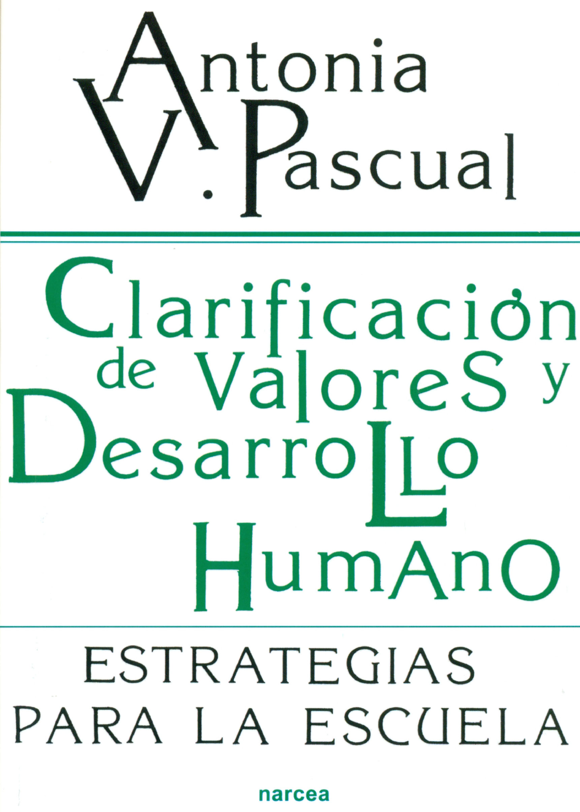 Clarificación de valores y desarrollo humano: estrategias para la escuela