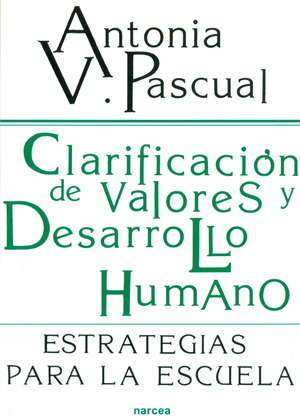 Clarificación de valores y desarrollo humano: estrategias para la escuela