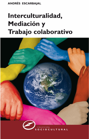 Interculturalidad, mediación y trabajo colaborativo