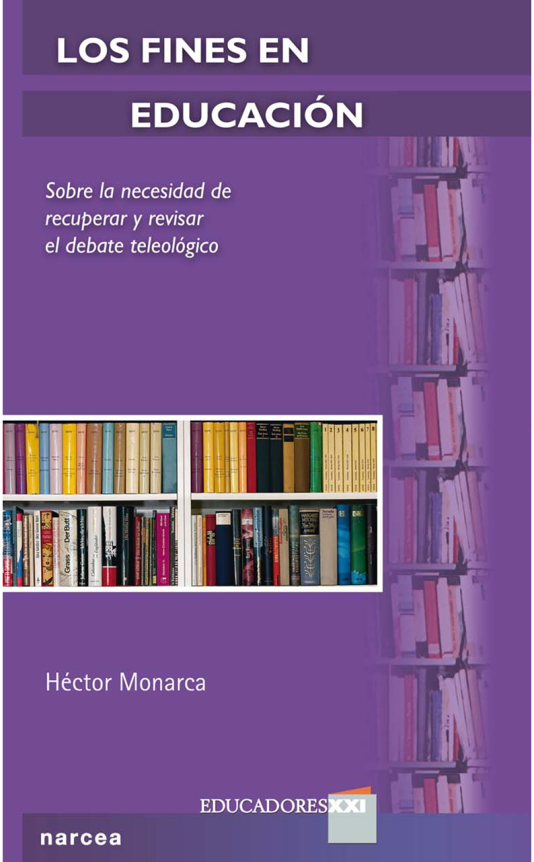 Los fines en la educación: sobre la necesidad de revisar y recuperar el debate teleológico
