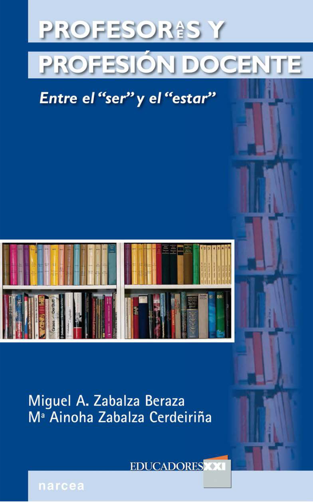 Profesores (profesoras) y profesión docente: entre el 