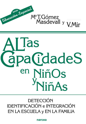 Altas capacidades en niños y niñas: detección, identificación e integración en la escuela y en la familia