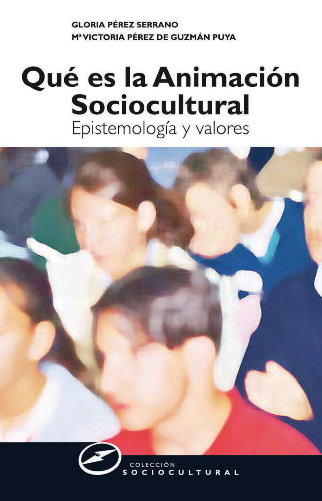 Qué es la animación sociocultural: epistemología y valores