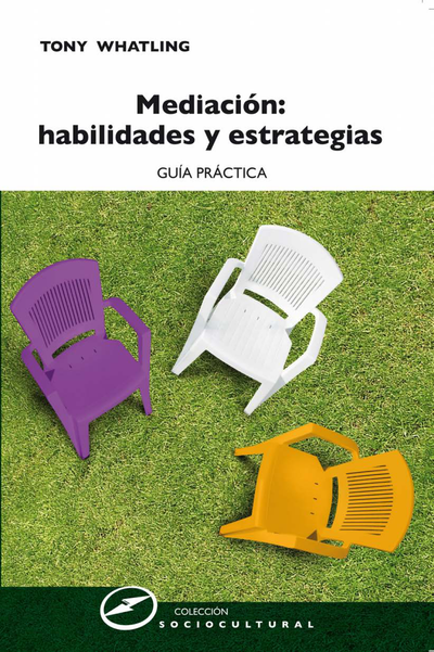 Mediación: habilidades y estrategias, guía práctica