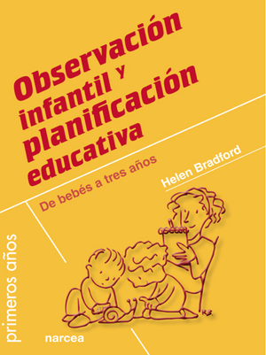 Observación infantil y planificación educativa: de bebés a tres años