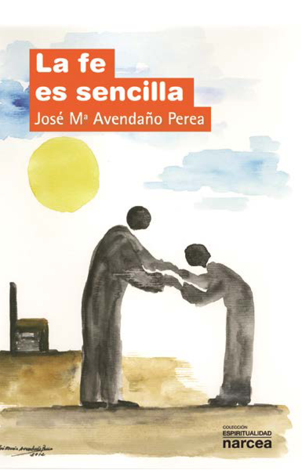 La fe es sencilla