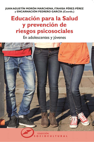 Educación para la salud y prevención de riesgos psicosociales en adolescentes y jóvenes