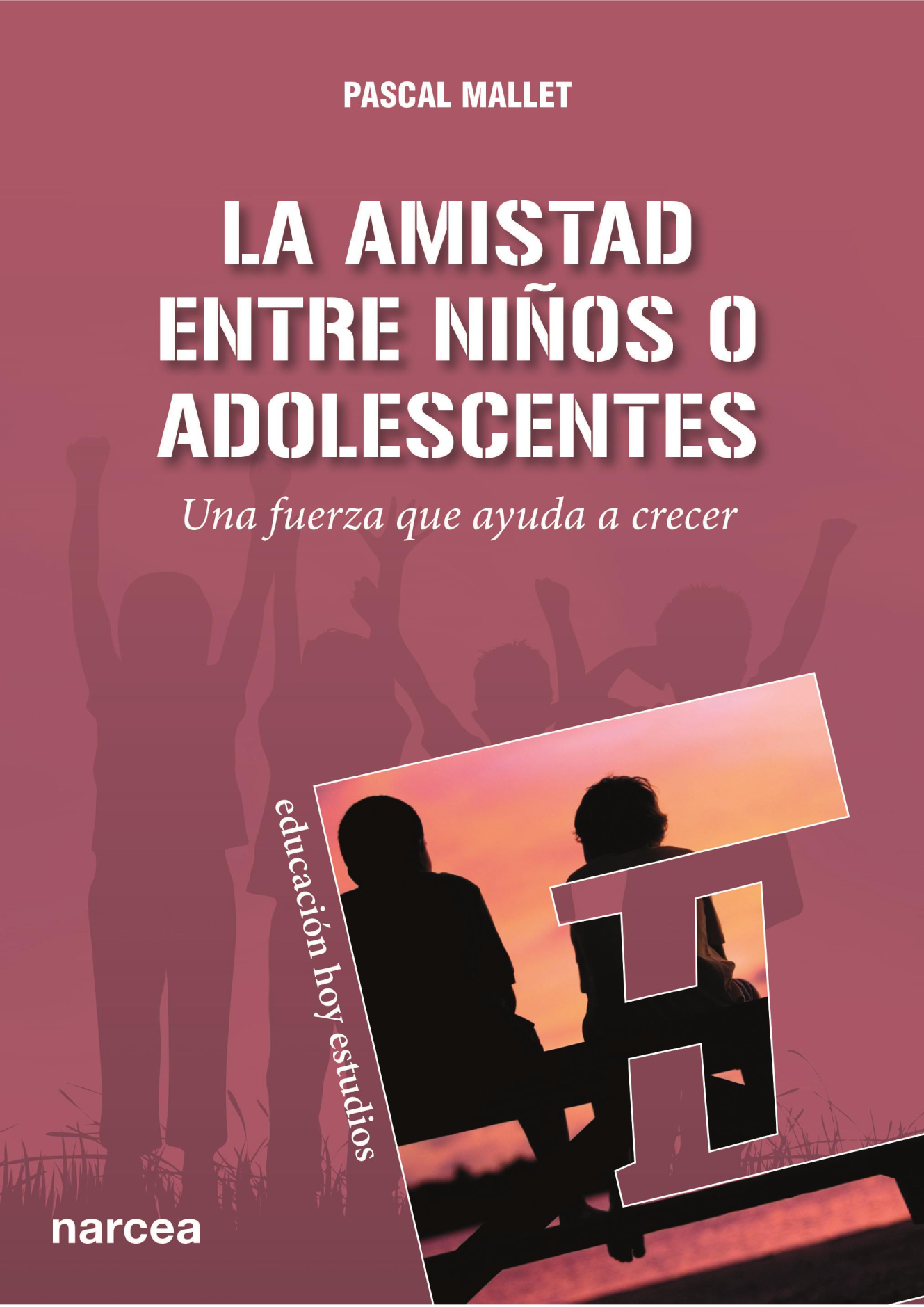 La amistad entre niños o adolescentes: una fuerza que ayuda a crecer