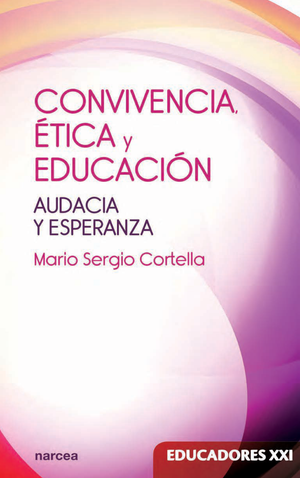 Convivencia ética y educación: audacia y esperanza